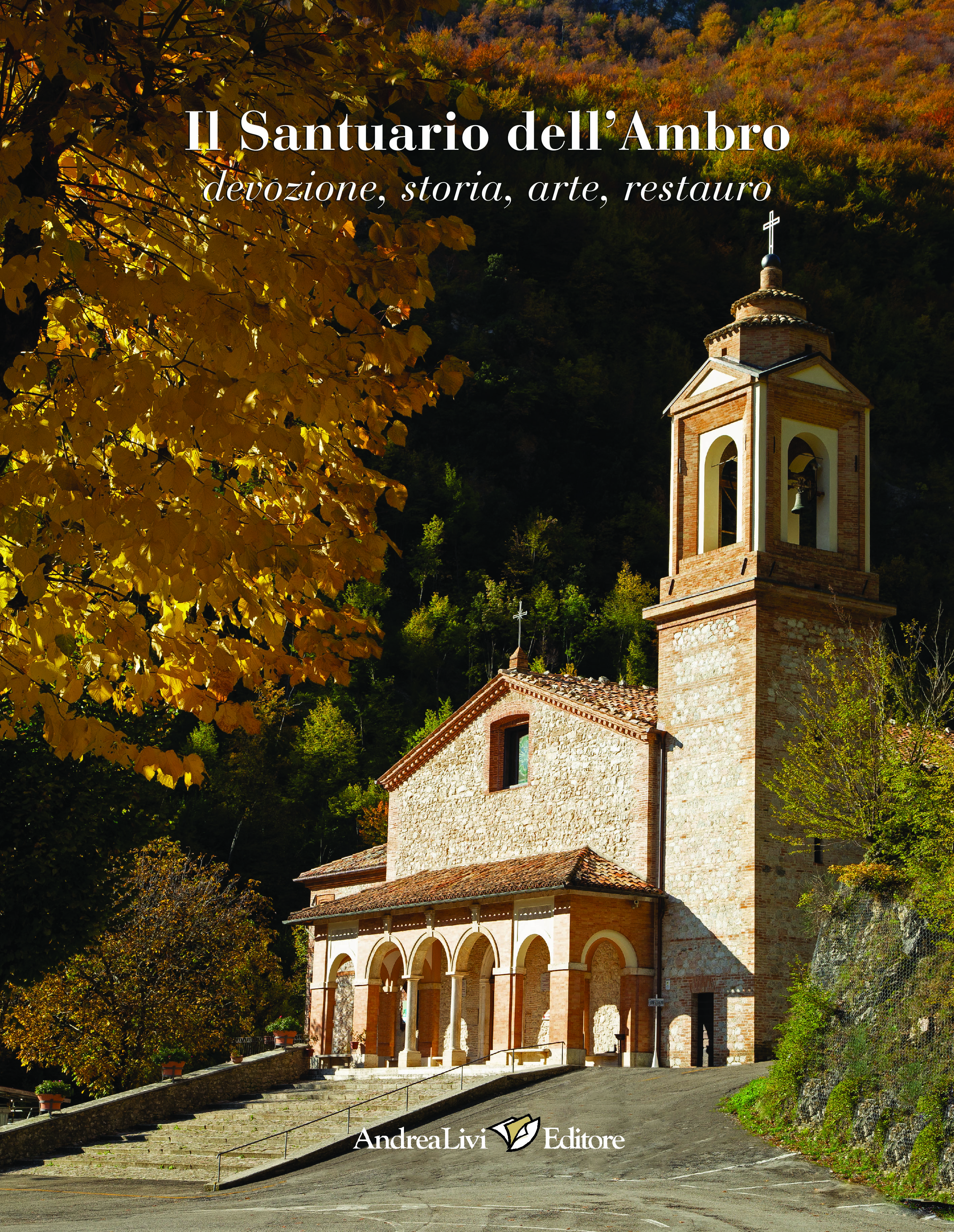 Il Santuario dell’Ambro: devozione, storia, arte, restauro