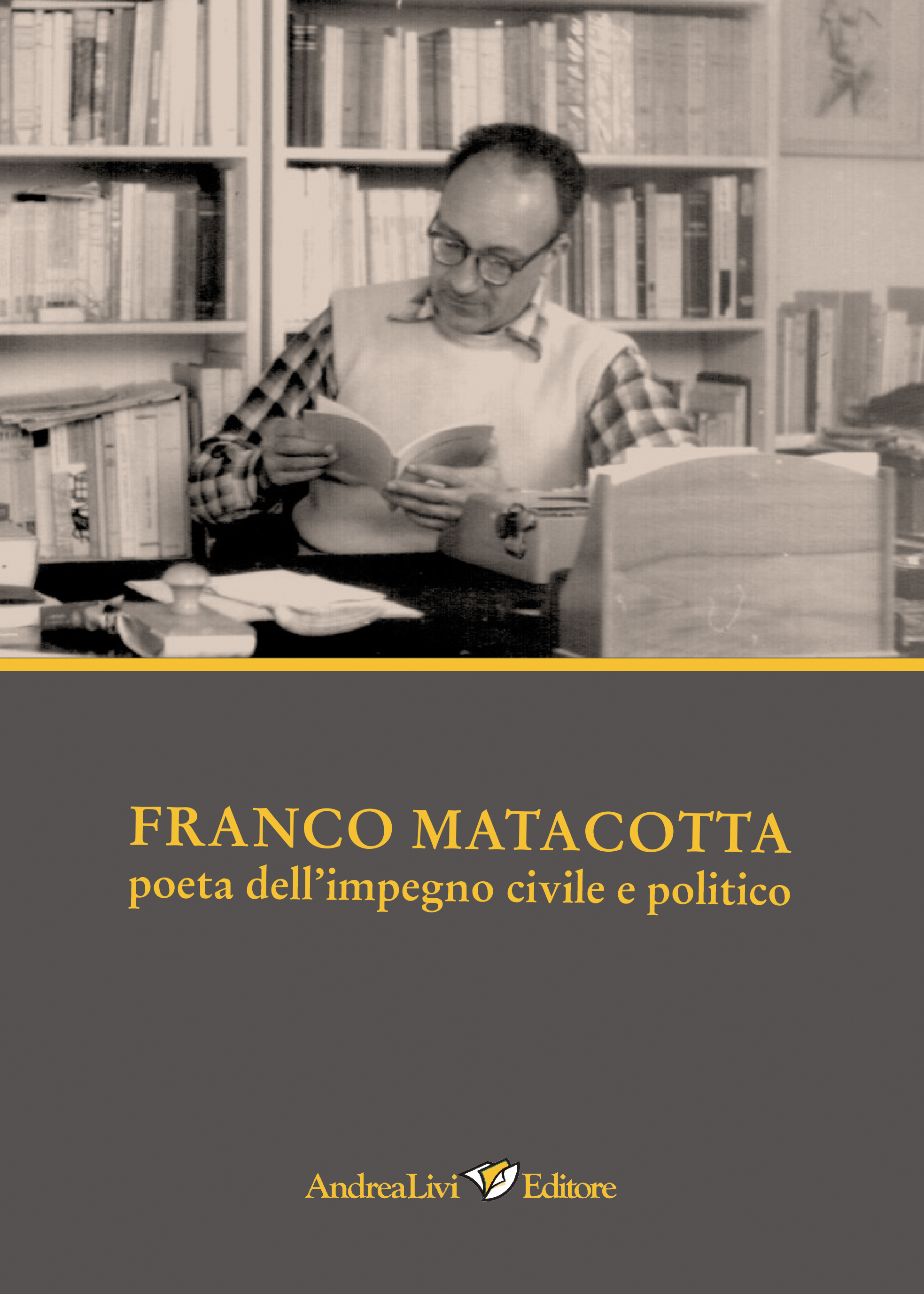 Franco Matacotta poeta dell'impegno civile e politico