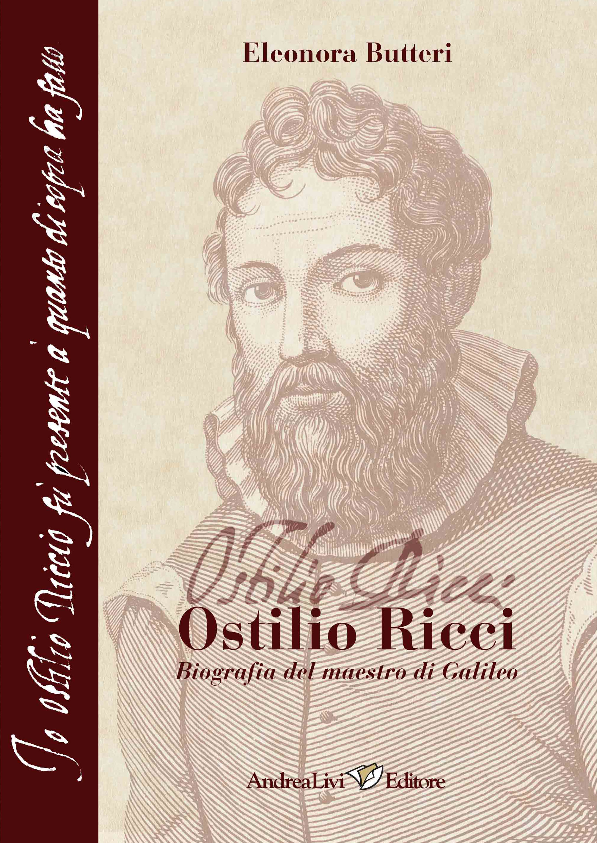 Ostilio Ricci (Fermo, 1540c. - Firenze, 1603) Biografia del Maestro di Galileo